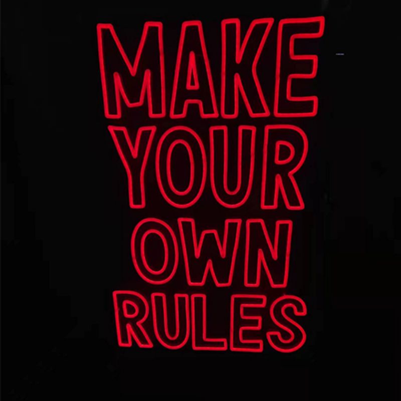 Machen Sie Ihre eigenen Regeln Neon sign2