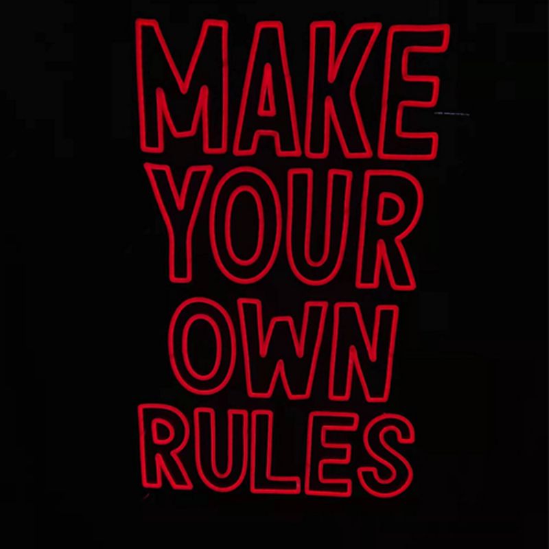 Napravite vlastita pravila neonski natpis3